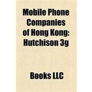 Mobile Phone Companies of Hong Kong : Hutchison 3g, Hutchison Whampoa, Hong Kong Csl Limited, Smartone-Vodafone