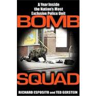 Bomb Squad: A Year Inside the Nation