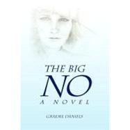 The Big No - a Novel: A Novel