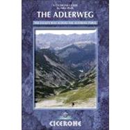 The Adlerweg The Eagle's Way across the Austrian Tyrol