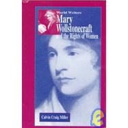 Mary Wollstonecraft and the Rights of Women