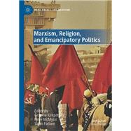 Marxism, Religion, and Emancipatory Politics