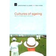 Cultures of Ageing: Self, Citizen and the Body