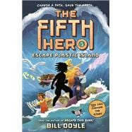 The Fifth Hero #2: Escape Plastic Island book cover, ISBN 9780593486412