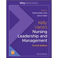 Kelly Vana's Nursing Leadership and Management [Rental Edition]