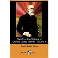 The Complete Writings of Charles Dudley Warner