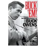 Buck 'Em! The Autobiography of Buck Owens