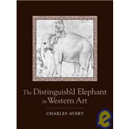 Distinguish'd Elephant in Western Art
