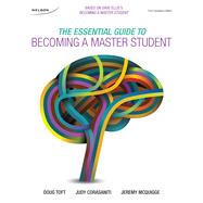 The Essential Guide to Becoming a Master Student, 1st Edition