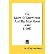 The Dawn Of Knowledge And The Most Great Peace