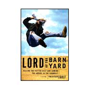 Lord of the Barn Yard : Killing the Fatted Calf and Arming the Aware in the Corn Belt