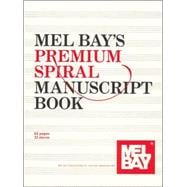 Mel Bay's Premium Spiral Manuscript Book