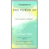 Companion to the Power of Now: A Guide to Spiritual Enlightenment