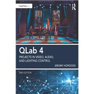 QLab 4 Show Control: Projects for Live Performances & Installations