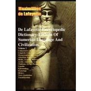 De Lafayette Encyclopedic Dictionary-lexicon of Sumerian Language and Civilization