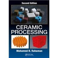 Ceramic Processing, Second Edition