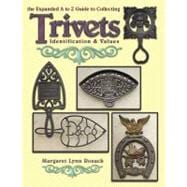 The Expanded A to Z Guide to Collecting Trivets: Identification & Values