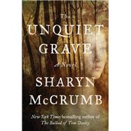 The Unquiet Grave A Novel