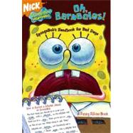 Oh, Barnacles! : SpongeBob's Handbook for Bad Days