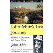 John Muir's Last Journey