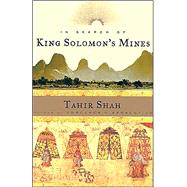 In Search of King Solomon's Mines : A Quest in Ethiopia