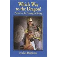 Which Way to the Dragon? Poems for the Coming-on-Strong