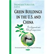 Green Buildings in the U.s. and China: Development and Policy Comparisons