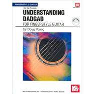 Mel Bay Presents Understanding DADGAD