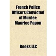 French Police Officers Convicted of Murder : Maurice Papon