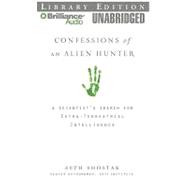 Confessions of an Alien Hunter: A Scientist's Search for Extraterrestrial Intelligence: Library Edition