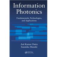 Information Photonics: Fundamentals, Technologies, and Applications