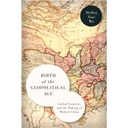 Birth of the Geopolitical Age