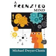 A Frenzied Mind