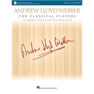 Andrew Lloyd Webber for Classical Players - Cello and Piano With online audio of piano accompaniments