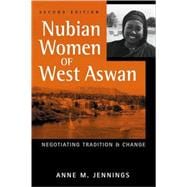 Nubian Women of West Aswan: Negotiating Tradition and Change
