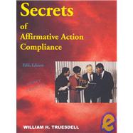 Secrets of Affirmative Action Compliance (5TH REV)