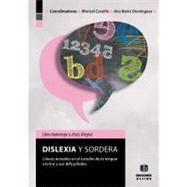 Dislexia y sordera Líneas actuales en el estudio de la lengua escrita y sus dificultades
