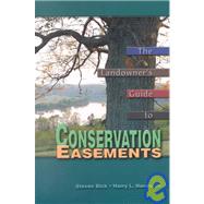 The Landowner's Guide to Conservation Easements