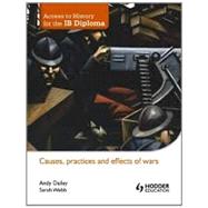 Causes, Practices and Effects of Wars