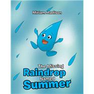The Missing Raindrop Named Summer