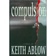Compulsion A Novel