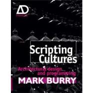 Scripting Cultures Architectural Design and Programming