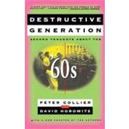 Destructive Generation : Second Thoughts about The '60S,9780684826417