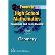 Focus in High School Mathematics: Reasoning and Sense Making in Geometry