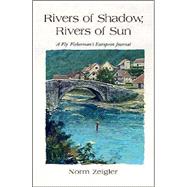 Rivers of Shadow, Rivers of Sun,9780892726417
