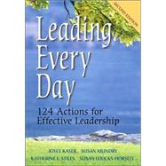 Leading Every Day : 124 Actions for Effective Leadership
