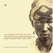 An Eloquent Picture Gallery The South African Portrait Photographs of Gustav Theodor Fritsch,1863–1865