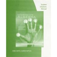 Student Solutions Manual for Clark/Anfinson's Intermediate Algebra: Concepts through Applications