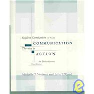 Communication Theories in Action-Student Companion