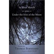 In Hora Mortis/under the Iron of the Moon